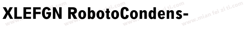 XLEFGN RobotoCondens字体转换
